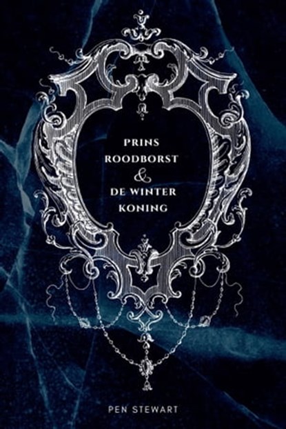 Prins Roodborst en de Winterkoning, Pen Stewart - Ebook - 9781005785369