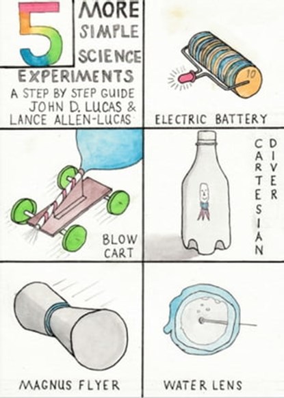 Five More Simple Science Experiments, John D Lucas ; Lance Allen-Lucas - Ebook - 9781005787448