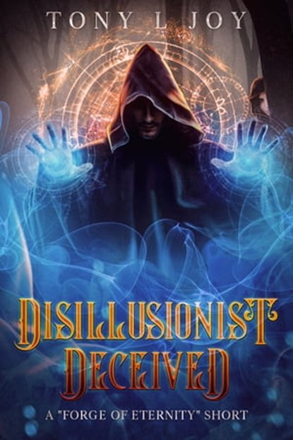 Disillusionist: Deceived, Tony L Joy - Ebook - 9781005787578