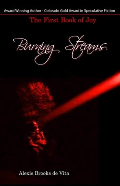 Burning Streams: The First Book of Joy, Alexis Brooks de Vita - Ebook - 9781005792350