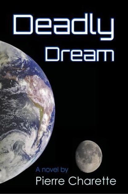 Deadly Dream, Pierre Charette - Ebook - 9781005795801