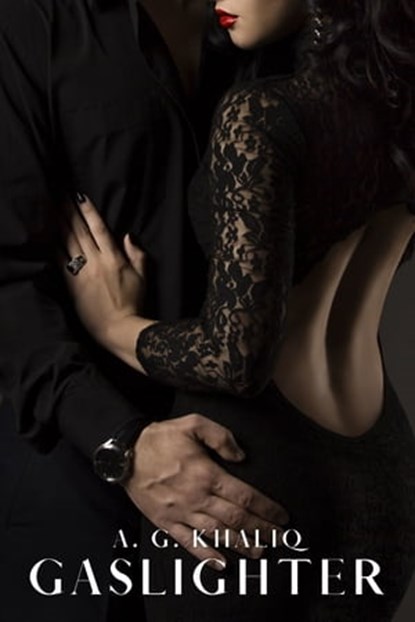 Gaslighter: Dating Abusive Men, A. G. Khaliq - Ebook - 9781005871802