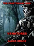 The Praetorians Own: Venatores