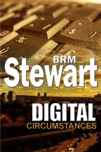 Digital Circumstances, BRM Stewart - Ebook - 9781005880088