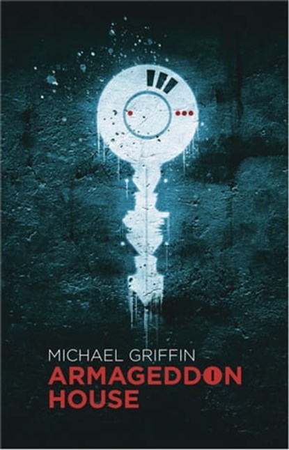 Armageddon House, Michael Griffin - Ebook - 9781005887919