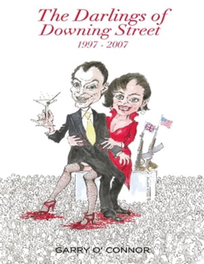 The Darlings of Downing Street, Garry O'Connor - Ebook - 9781005889869