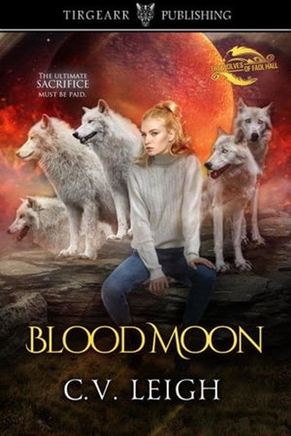 Blood Moon, C.V Leigh - Ebook - 9781005890803
