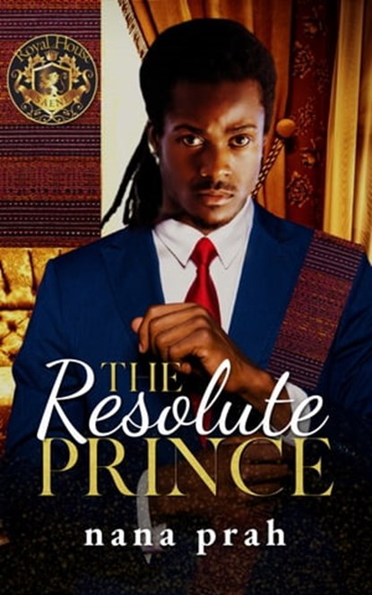 The Resolute Prince, Nana Prah - Ebook - 9781005891398