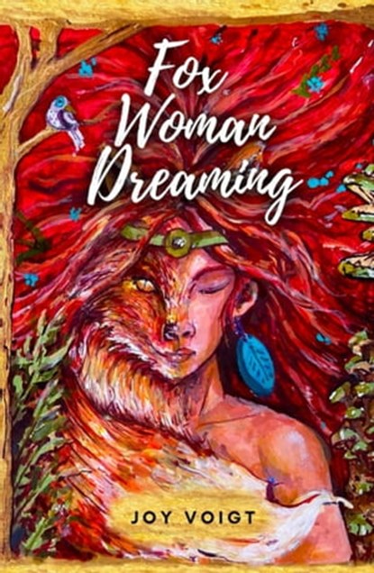 Fox Woman Dreaming, Joy Voigt - Ebook - 9781005891855
