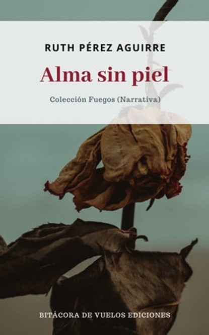 Alma sin piel, Ruth Pérez Aguirre - Ebook - 9781005896980