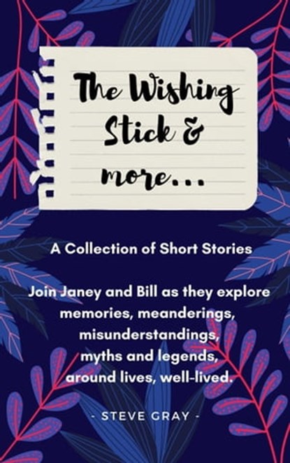The Wishing Stick & More..., Steve Gray - Ebook - 9781005903565