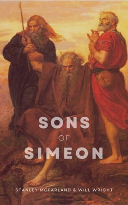 Sons of Simeon, Stanley McFarland ; Will Wright - Ebook - 9781005914592