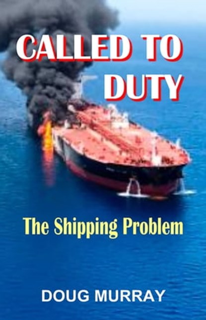 Called to Duty 3 - The Shipping Problem, Doug Murray - Ebook - 9781005917920