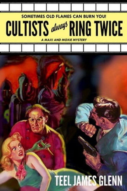 Cultists Always Ring Twice, Teel James Glenn - Ebook - 9781005921217