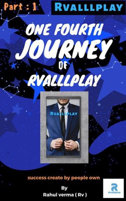 One Fourth Journey of Rvalllplay, Rahul verma (Rv) - Ebook - 9781005922429