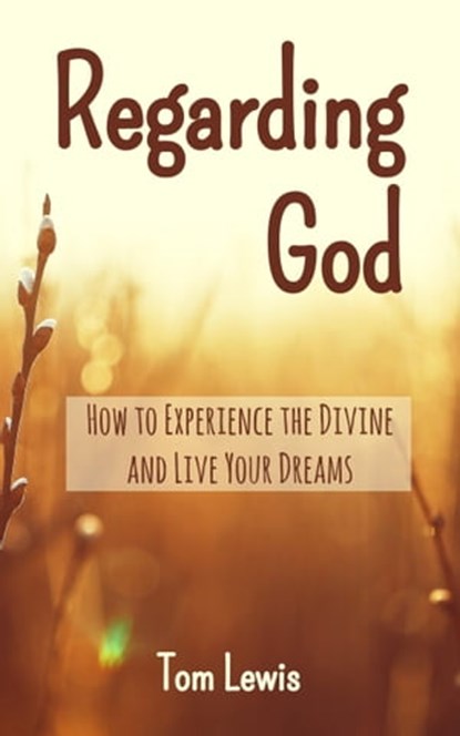 Regarding God, Tom Lewis - Ebook - 9781005922443