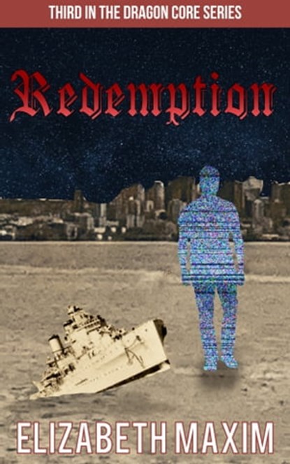 Redemption (Dragon Core, Book 3), Elizabeth Maxim - Ebook - 9781005926878