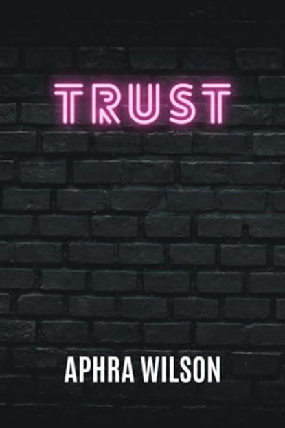 Trust, Aphra Wilson - Ebook - 9781005937058