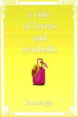 A Tide of Lovers and Seashells - Laura Briggs - 9781005940300