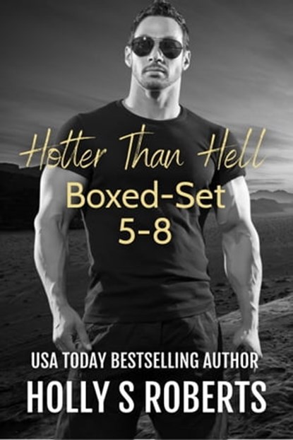 Hotter than Hell Boxed-Set 5-8, Holly S Roberts - Ebook - 9781005947781
