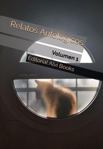 Relatos Antológicos: Volumen 1, Editorial Alvi Books - Ebook - 9781005960841