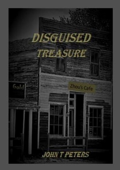 Disguised Treasure, John T. Peters - Ebook - 9781005977207
