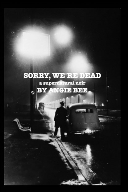 Sorry, We're Dead, Angie Bee - Paperback - 9781006666285