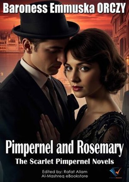 Pimpernel and Rosemary, Baroness Emmuska ORCZY - Ebook - 9781007507099