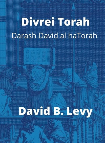 Divrei Torah Darash David al haTorah, David B Levy - Gebonden - 9781008959408