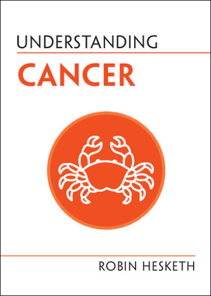 Understanding Cancer, Robin (University of Cambridge) Hesketh - Paperback - 9781009005999