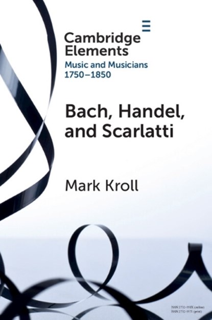 Bach, Handel and Scarlatti, Mark (Boston University) Kroll - Paperback - 9781009009065