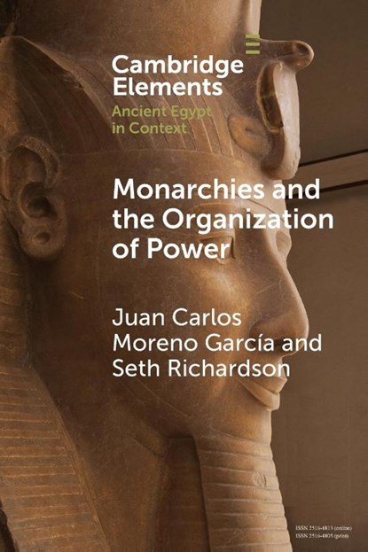 Monarchies and the Organization of Power, Juan Carlos (Centre National de la Recherche Scientifique (CNRS) Moreno Garcia ; Seth (University of Chicago) Richardson - Paperback - 9781009012010