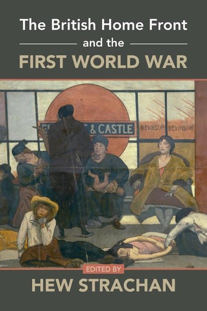 The British Home Front and the First World War, Hew (University of St Andrews Strachan - Paperback - 9781009012324