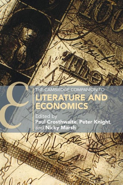 The Cambridge Companion to Literature and Economics, Paul (University of Edinburgh) Crosthwaite ; Peter (University of Manchester) Knight ; Nicky (University of Southampton) Marsh - Paperback - 9781009012997
