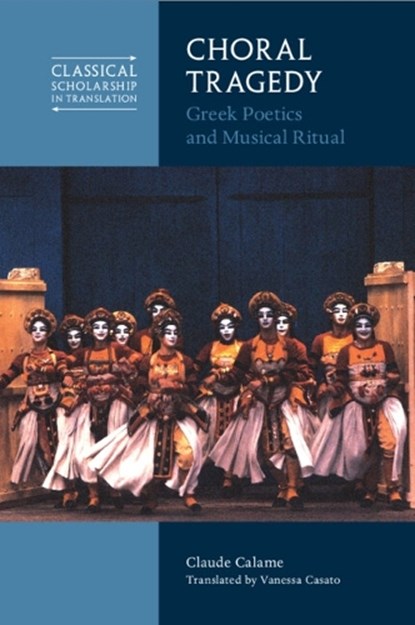 Choral Tragedy, Claude (Ecole des Hautes Etudes en Sciences Sociales Calame - Paperback - 9781009014427