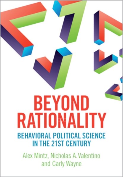 Beyond Rationality, Alex Mintz ; Nicholas A. Valentino ; Carly (Washington University Wayne - Paperback - 9781009014854