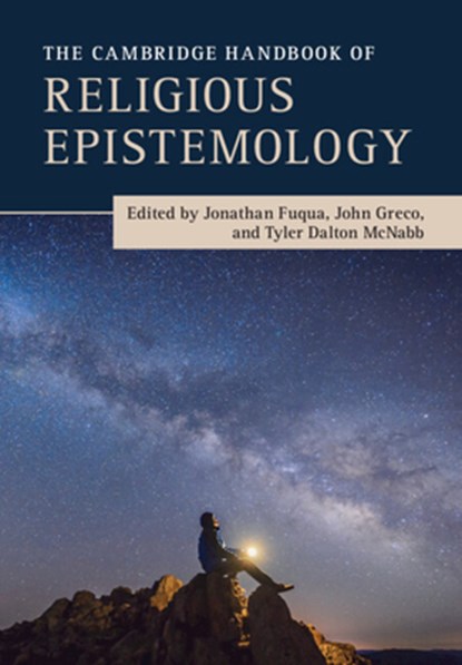 The Cambridge Handbook of Religious Epistemology, Jonathan (Conception Seminary College Fuqua ; John (Georgetown University Greco ; Tyler (Saint Francis University McNabb - Paperback - 9781009048354