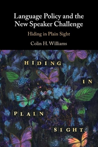 Language Policy and the New Speaker Challenge, Colin H. (Cardiff University) Williams - Paperback - 9781009048392