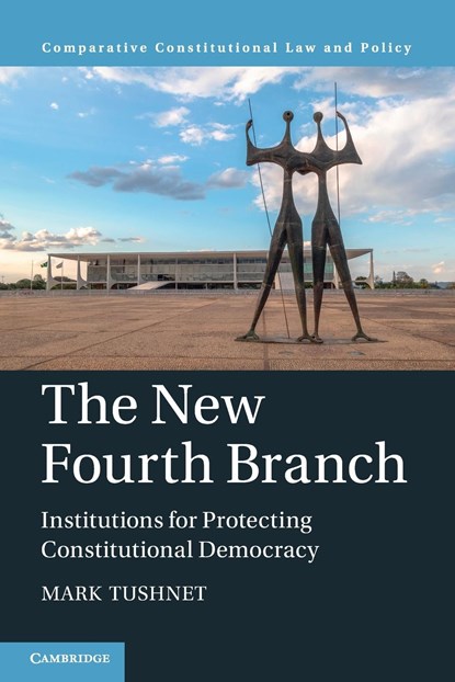 The New Fourth Branch, MARK (HARVARD LAW SCHOOL,  Massachusetts) Tushnet - Paperback - 9781009048491