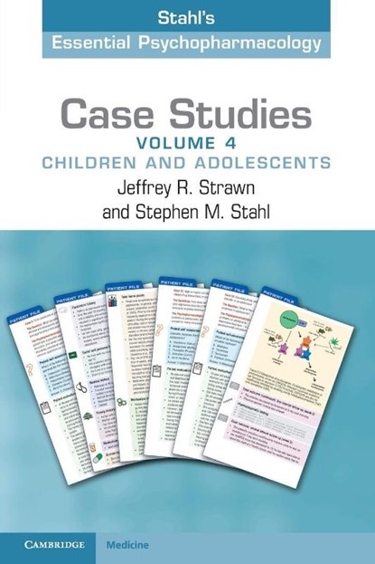 Case Studies: Stahl's Essential Psychopharmacology: Volume 4, Jeffrey R. (University of Cincinnati Strawn ; Stephen M. (University of California Stahl - Paperback - 9781009048965