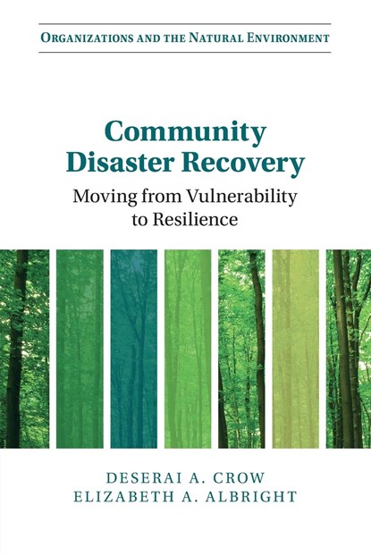 Community Disaster Recovery, DESERAI A. (UNIVERSITY OF COLORADO,  Denver) Crow ; Elizabeth A. (Duke University, North Carolina) Albright - Paperback - 9781009054379