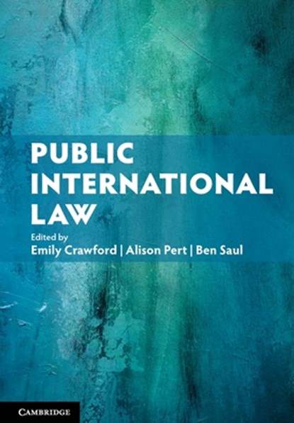 Public International Law, Emily (University of Sydney) Crawford ; Alison (University of Sydney) Pert ; Ben (University of Sydney) Saul - Paperback - 9781009055888