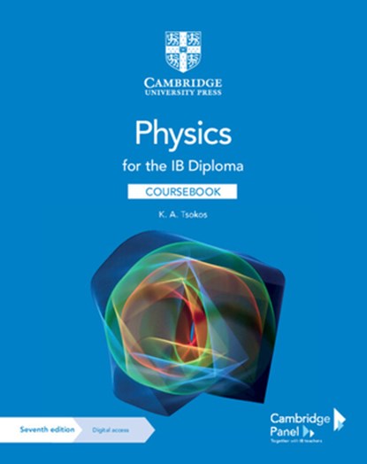 Physics for the IB Diploma Coursebook with Digital Access, K.A. Tsokos - Paperback - 9781009071888