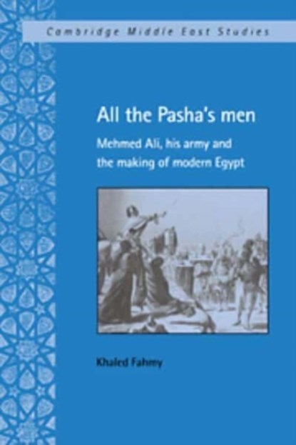 All the Pasha's Men, KHALED (PRINCETON UNIVERSITY,  New Jersey) Fahmy - Paperback - 9781009077965