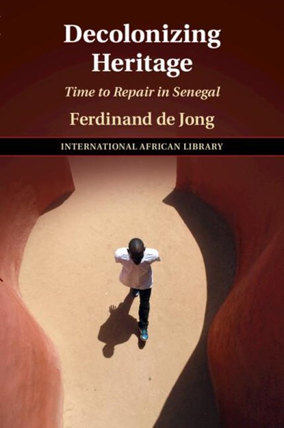 Decolonizing Heritage, Ferdinand (Freie Universitat Berlin) De Jong - Paperback - 9781009087865
