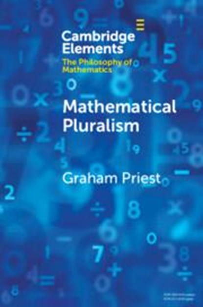 Mathematical Pluralism, Graham (City University of New York) Priest - Paperback - 9781009095419