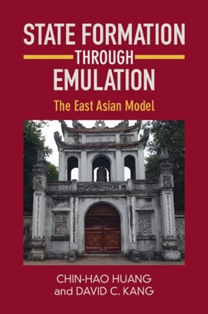 State Formation through Emulation, Chin-Hao Huang ; David C. (University of Southern California) Kang - Paperback - 9781009096317