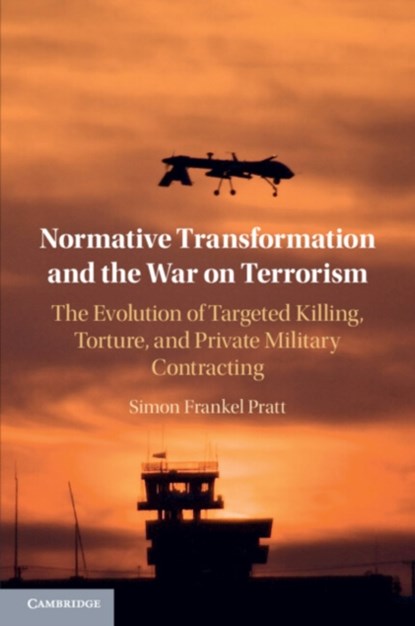 Normative Transformation and the War on Terrorism, Simon Frankel (University of Melbourne) Pratt - Paperback - 9781009096461