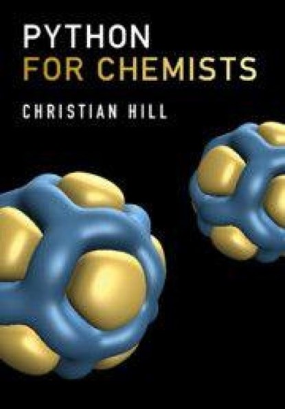 Python for Chemists, Christian Hill - Paperback - 9781009102049