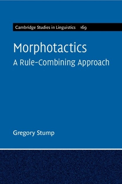 Morphotactics: Volume 169, Gregory (University of Kentucky) Stump - Paperback - 9781009168199